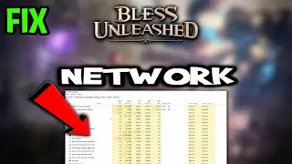 Bless Unleashed &ndash; How to Fix Can't Connect to Server &ndash; Complete Tutorial