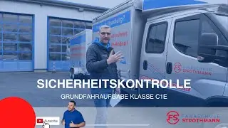Sicherheitskontrolle Anh&auml;nger  | Grundfahraufgabe Klasse C1E | LKW F&uuml;hrerschein | FS Strothmann