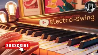 INSTRUMENTAL JOYEUX - musique relaxante piano - electro swing rythm&eacute;
