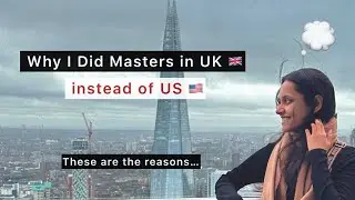 Why I Chose to do Masters in UK over US | UK vs US for Master&rsquo;s | #studyabroad #ukvsus