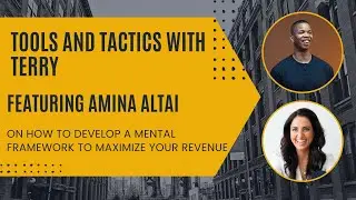 Amina AlTai and Terry Rice on How To Develop a Healthy Mental Framework to Maximize Your Revenue
