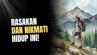 RASAKAN DAN NIKMATI HIDUP INI, Sebelum Waktu Mengajarkan Kita Kehilangan