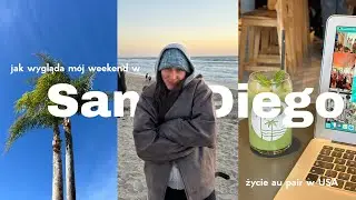 Jak wygląda mój weekend jako au pair w USA | California lifestyle, życie w San Diego