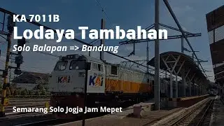 Semarang Solo Jogja Jam Mepet - Trip KA 7011B Lodaya Tambahan | Solo Balapan - Yogyakarta