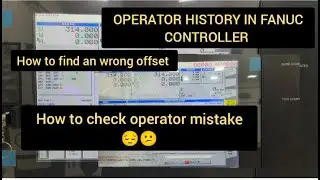 How to find operator mistake in fanuc controller operator history enable and how to view and check ✅