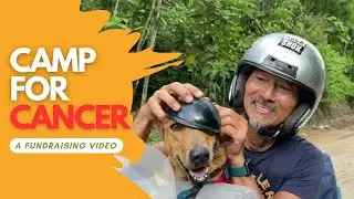 Camp for CANCER - A fundraising campaign for @NCSMalaysia