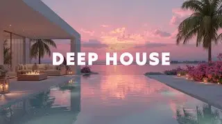Deep House Golden Hour Chill ~ Лучшие Мелодичные Вайбы Заката 2026 | Роскошный Отдых у Бассейна