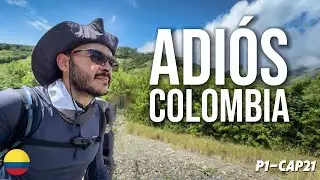 Digo ADIÓS a los caminos COLOMBIANOS |🌏P1-CAP21👣| #lavueltaalmundoapie