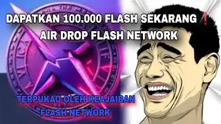 AIR DROP 2025 ❗ FLASH NETWORK BISA DAPAT KAN 100.000 TOKEN GRATIS TANPA PERLU KYC CUKUP 30 MENIT GO.