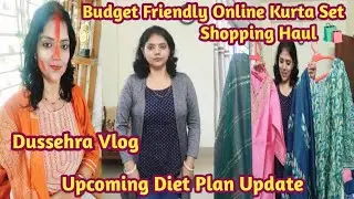 Dussehra Celebration Vlog 2025 🎉 My Upcoming Diet Plan Update 🥗 Online Kurta Set Haul on Budget👗