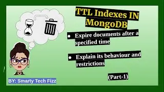 TTL Indexes in mongoDb | Explain TTL indexes behaviour and restrictions | Part - 1
