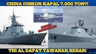 CHINA TAWARKAN KAPAL DESTROYER 052 KE INDONESIA! BERBOBOT 7000 TON ?!