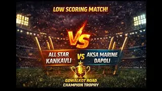 Bowlers Dominate ⚡ ALL STAR KANKAVLI 🆚 AKSA MARINE DAPOLI | Champion Trophy