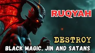 RUQYAH - DESTROY JIN, MAGIC THAT LIVES IN THE ROOM, HOUSE & BODY