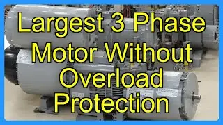 Largest 3 Phase Motor Without Overload Protection