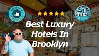 1 Best Luxury Hotels In Brooklyn
