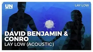 David Benjamin & Conro - Lay Low (Acoustic)