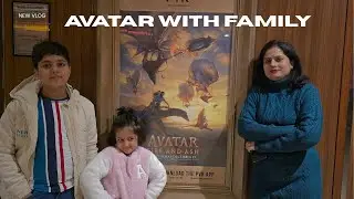 Avatar Movie with Kids | Family Time at PVR EDM Mall