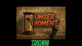 X4R35 - Unser Moment (prod.BigD)