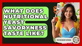What Does Nutritional Yeast Savoryness Taste Like? - The Recovery Kitchen
