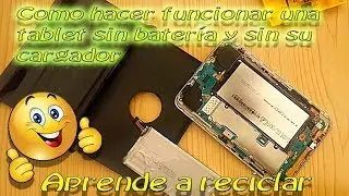 🔌📱 Como hacer funcionar una tablet sin su batería y sin su cargador 🔌📱