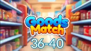 Goods 3D Match Sort Puzzle Gameplay Walkthrough Level 36-40