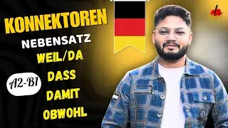 weil/da, dass, damit, obwohl (Nebensatz Konnektoren) A2-B1 আলোচনা।