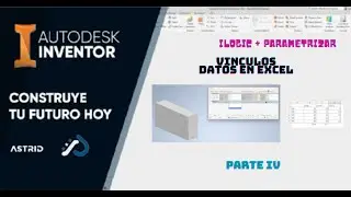 ILOGIC BASIC (PARTE 4) | VINCULO DATOS EN EXCEL | AUTODESK INVENTOR
