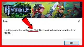 How to FIX Hytale Error LoadLibrary Failed with Error 126