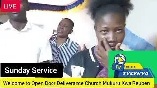 Open Door Deliverance Church Mukuru Kwa Reuben LIVE