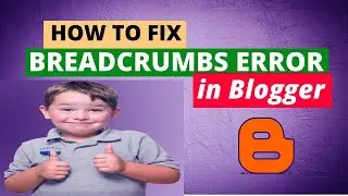 How To Fix Breadcrumbs Error in Google Search Console 2020 | Fix Breadcrumbs Error in Blogger 2020