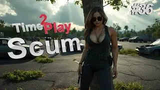 Scum Стрим #Скам #1.0 #Релиз #ScumGame #ВыживаемВScum #Scum #Live #бункер #Pvp #Pve #Стрим #36