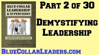 Blue-Collar Leadership & Supervision (Part 2 of 30)