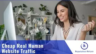 Buy Cheap Real Human Website Traffic to Improve Metrics and Sales