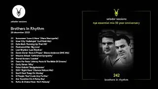Brothers In Rhythm Essential Mix  - Selador Sessions 242 - Selador