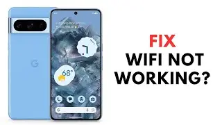 How to Fix WiFi Not Working on Google Pixel 8 and 8 Pro