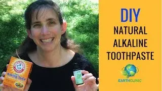 DIY Toothpaste - Naturally Alkaline - Earth Clinic