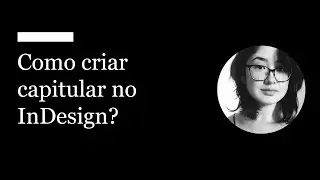 EDUTFPR aprende | Como criar capitular no InDesign?