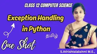 Exception Handling In Python Class 12 One Shot Tamil | Computer Science
