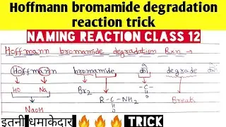 Hoffmann bromamide degradation reaction trick | Hoffmann bromamide degradation reaction |
