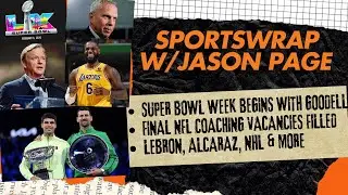 Super Bowl Week Controversy + NFL Coaching Debate, Alcaraz GOAT Talk & LeBron at MSG