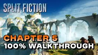 Split Fiction - Chapter 5 Rise Of The Dragon Realm 100% Walkthrough (All Trophies, Side Stories...)