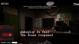 Gameplay de fnaf:the diner reopened 