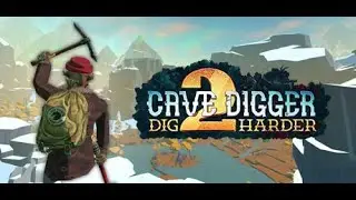 Let's Play Cave Digger 2: Dig Harder VR (Early Access) + Initial Impressions Review