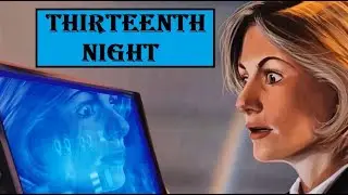 Doctor Who Thirteenth Night FULL MOVIE (Richard Dinnick, Mariano Laclaustra, Rachael Stott)