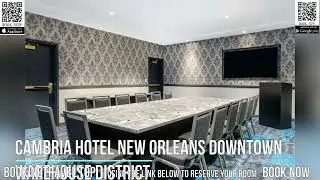 Cambria Hotel New Orleans Downtown Warehouse District