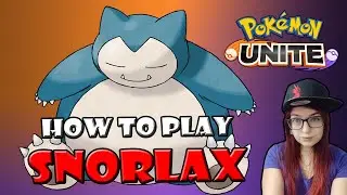 Pokemon UNITE | How To Play Snorlax | Sleepy Boi