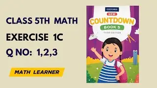 Class 5 Math Exercise 1C Question 1 2 3 Complete Solution