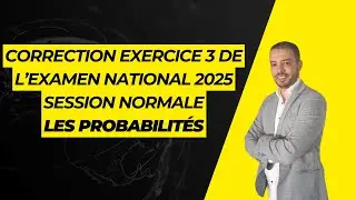 Correction Exercice 3 | Examen National 2025 Session Normale | SVT et PC | Les Probabilités