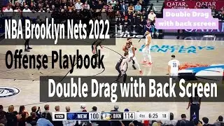 Brooklyn Nets Offense Playbook 2022【Double Drag  with Back Screen】🆚　Memphis Grizzlies (November 20)